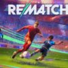 Rematch: O Futebol Descomplicado do Estúdio de Sifu Salta para o Mundo Físico com Edição Elite!